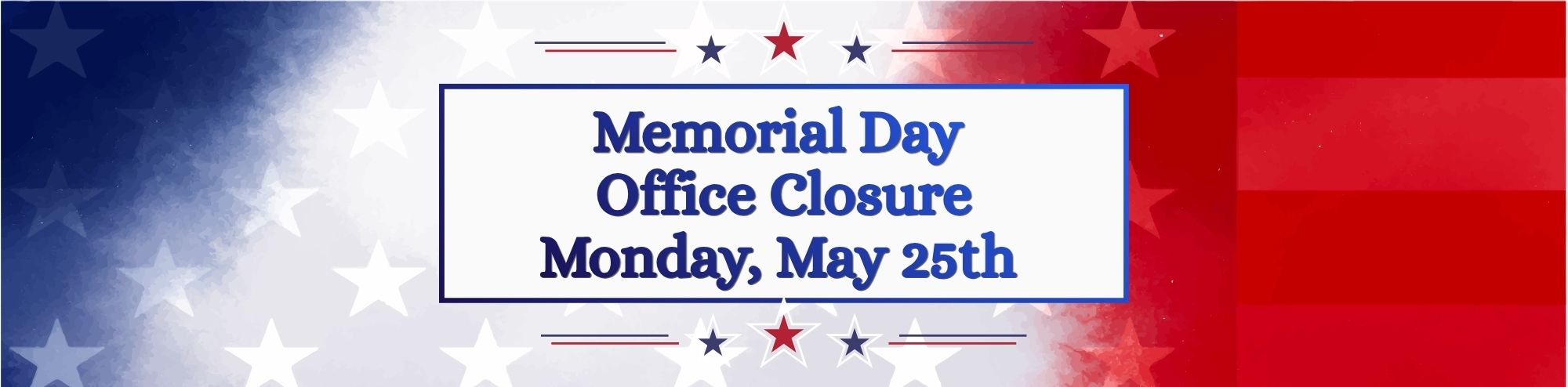 MEMORIAL DAY CLOSURE 2026